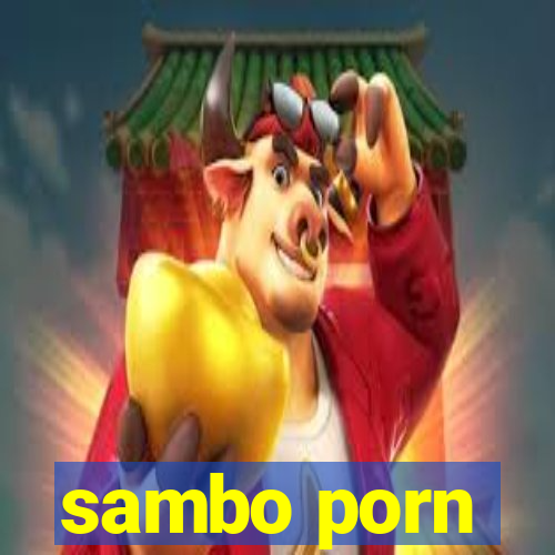 sambo porn